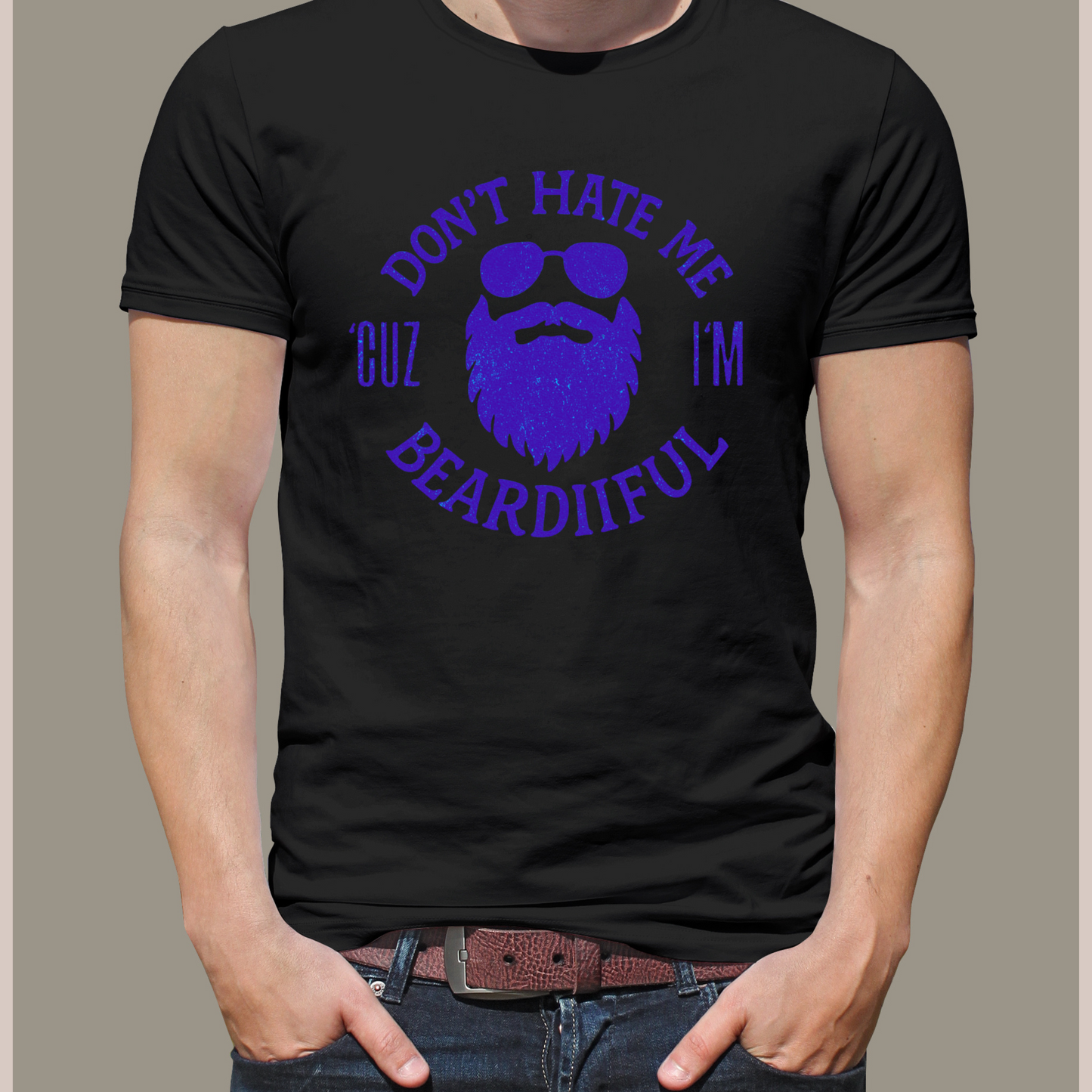 🧔✨ Don’t Hate Me ‘Cuz I’m BeardiiFul T-Shirt ✨🧔 Kendra's Self-Made Originations
