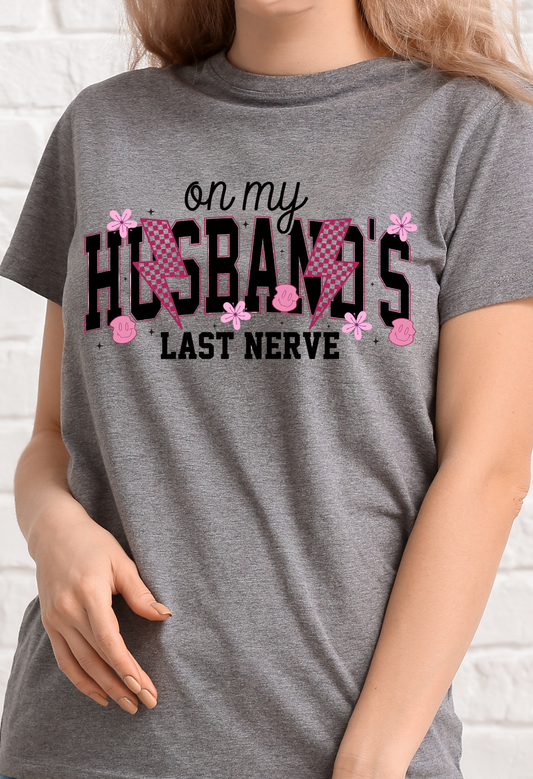 On My Husband’s Last Nerve Shirt | Funny Wife Graphic Tee | Sarcastic Marriage Shirt | Humor Wife T-Shirt Kendra's Self-Made Originations