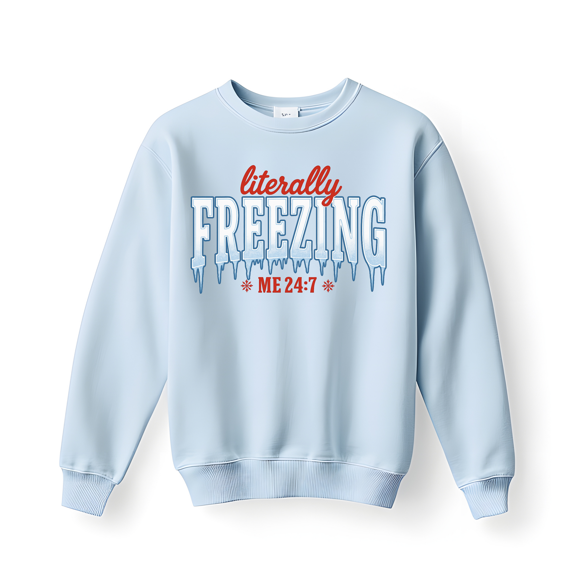 ❄️ Literally Freezing Me 24/7 Crewneck Sweatshirt Kendra's Self-Made Originations