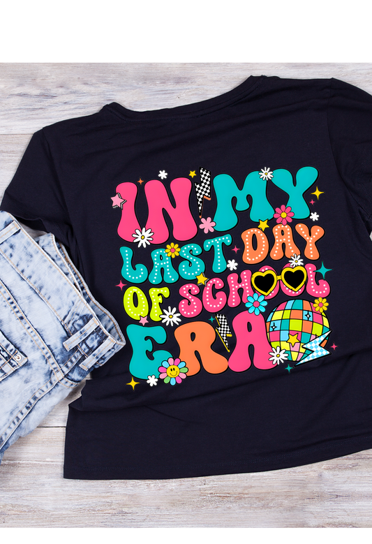“In My Last Day of School Era” shirt! Kendra's Self-Made Originations