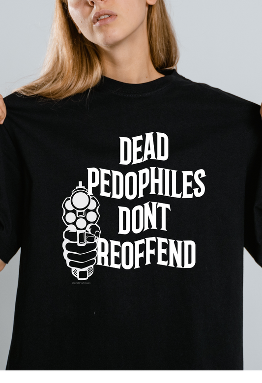 Dead Pedo's Don't Reoffend tshirt Kendra's Self-Made Originations