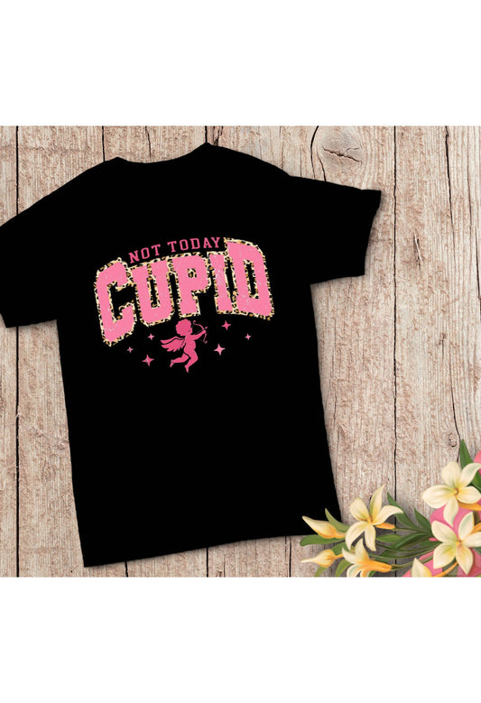 🏹💖 NOT TODAY CUPID Shirt 💖🏹 Kendra's Self-Made Originations