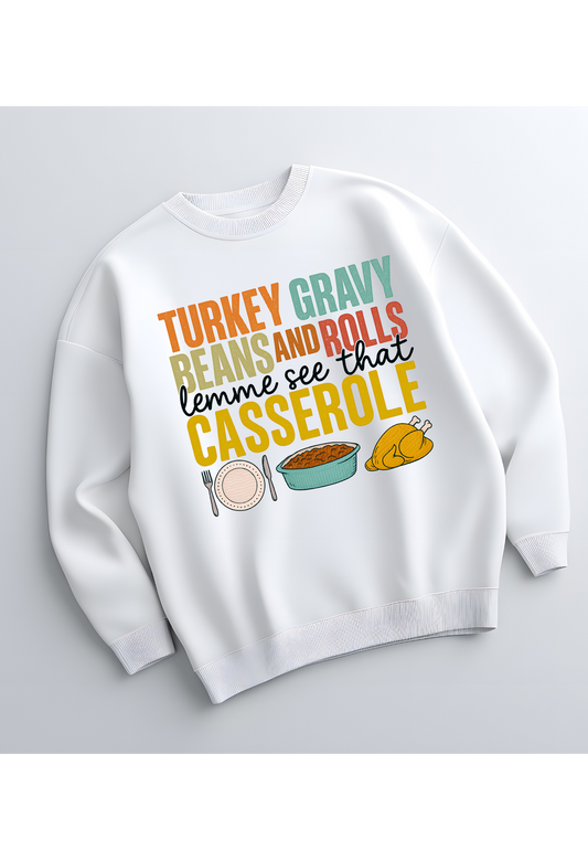 🦃 “Lemme See That Casserole” Thanksgiving Sweatshirt