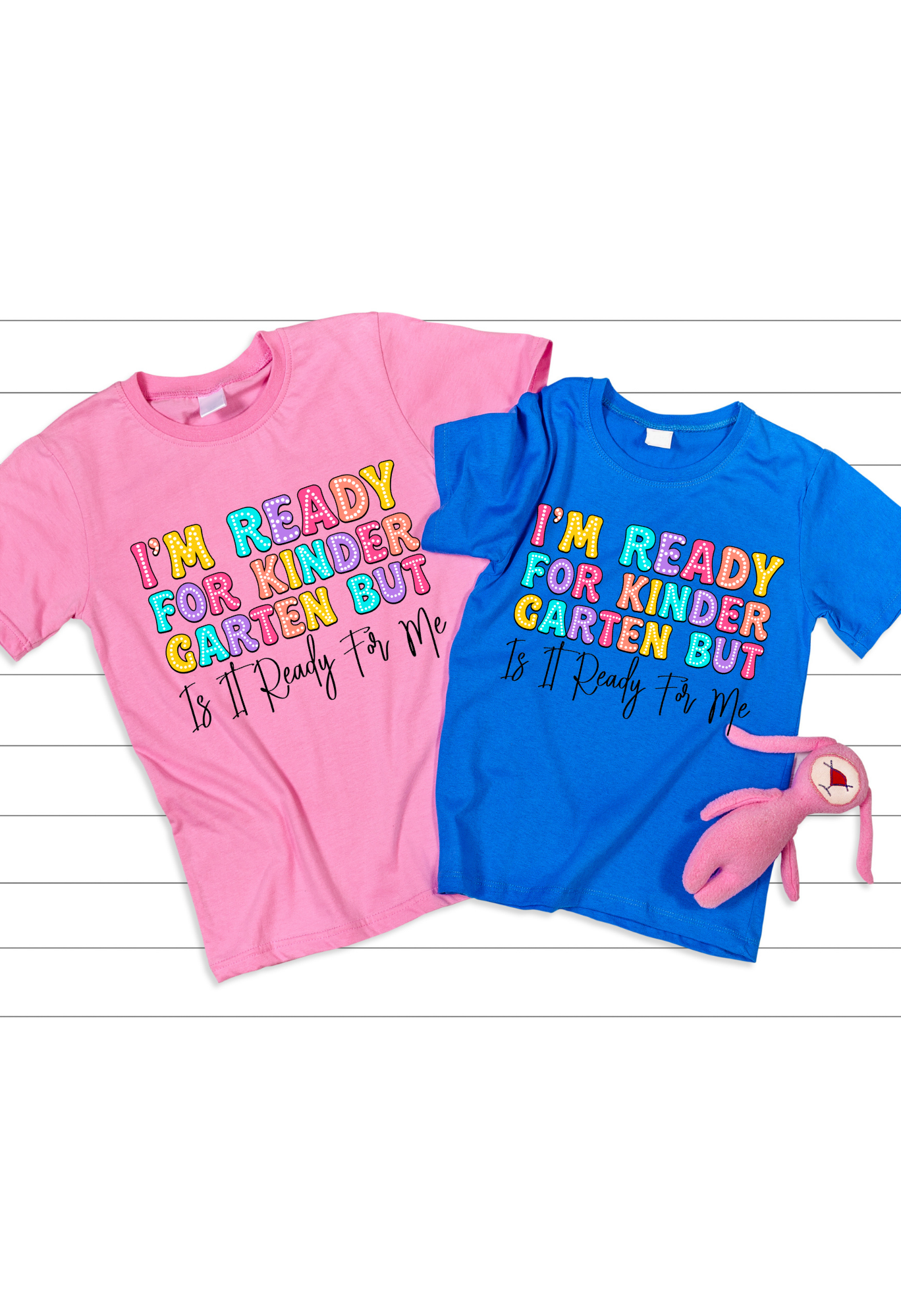 “I’m Ready for Kindergarten, But Is It Ready for Me?” shirt! Kendra's Self-Made Originations