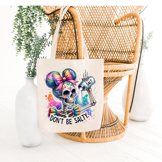 🌈💀 Don’t Be Salty Tote Bag 💀🌈 Kendra's Self-Made Originations